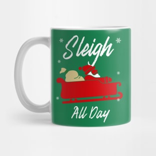 Sleigh All Day Christmas Gift Mug